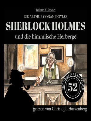 cover image of Sherlock Holmes und die himmlische Herberge--Die neuen Abenteuer, Folge 52 (Ungekürzt)